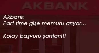 Öğrenciler ve mezunlar dikkat: Akbank Part Time Gişe Personeli arıyor!