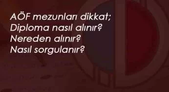 2020 AÖF diplomaları için bekleyiş başladı! AÖF Diploması sorgulama
