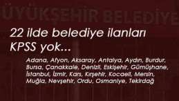 22 ilde belediye ilanları: KPSS şartsız kamuya personel alımı