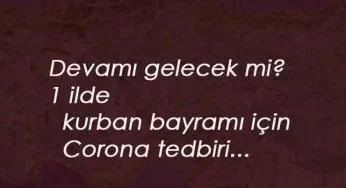 İlk bayram yasağı belli oldu: 1 ilde toplu etkinlik yasaklanacak