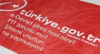 e-Devlet şifresi alma işlemleri nasıl yapılır? e-Devlet şifresi için PTT şart mı?