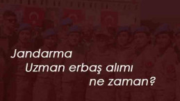2020 Uzman Erbaş alımı ne zaman? Jandarma Uzman Erbaş için haber bekleniyor