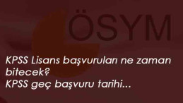 2020 KPSS Lisans başvuruları ne zaman bitecek? Geç başvuru tarihi ne zaman?