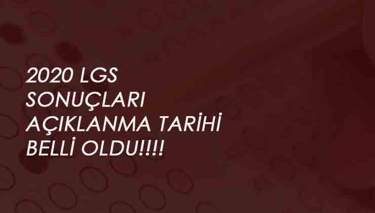 2020 LGS sonuçları için MEB tarih verdi: Süreç nasıl işleyecek?