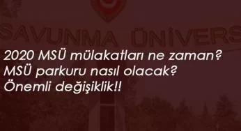 2020 MSÜ mülakatları ne zaman? MSÜ parkuru nasıl olacak?