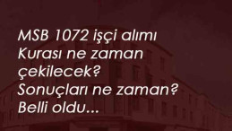 Milli Savunma Bakanlığı 1072 işçi alım kura sonuçları ne zaman açıklanacak?