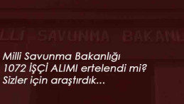 MSB 1072 işçi alımı ertelendi mi? MSB işçi alımları İŞKUR üzerinden neden açılmadı!