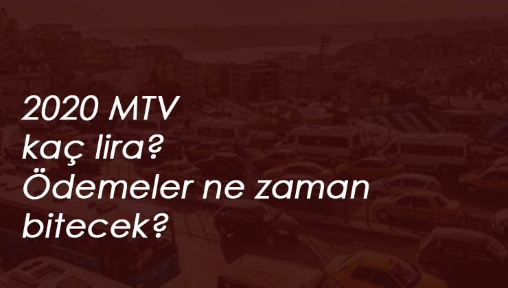 2020 MTV 2.Taksit ödemeleri ne zaman? MTV hesaplama 2020