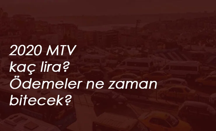 2020 MTV 2.Taksit ödemeleri ne zaman? MTV hesaplama 2020