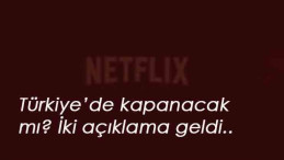 RTÜK'le kavga etmişti: Netflix Türkiye'de kapanacak mı? Açıklama geldi!