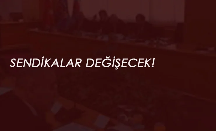 Sendikalar değişecek: Taşeronların TİS süreci başlıyor