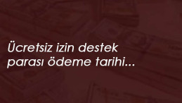 2020 Temmuz Ücretsiz İzin Parası ne zaman verilecek? Belli oldu