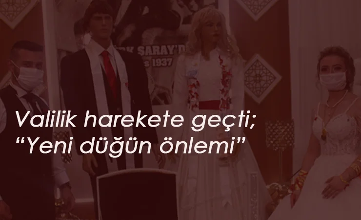 Düğün yapacaklar dikkat: 1 ilimizde yeni düğün önlemi