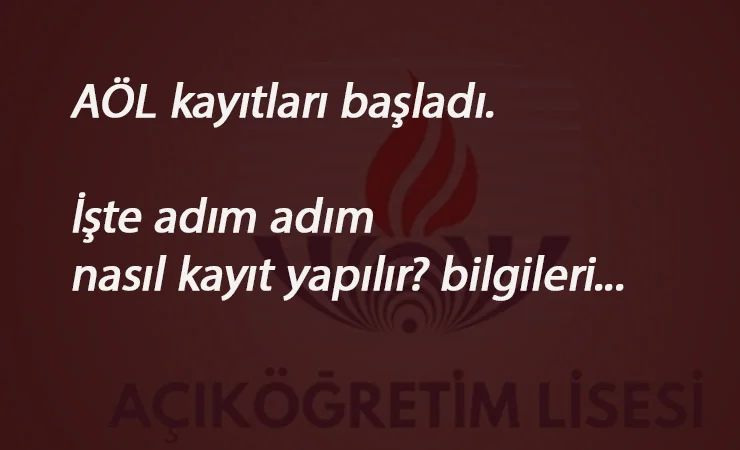 AÖL 1.Dönem kayıtları başladı! Açık lise kaydı nasıl yapılır? AÖL başvuru ücreti ne kadar?