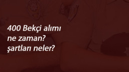 400 bekçi alımı başvuru şartları nelerdir? 400 bekçi alımı ne zaman?