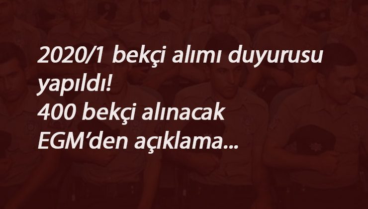 Bekçi alımı kesinleşti: 400 kişi alınacak! Kadın bekçi alınacak mı?