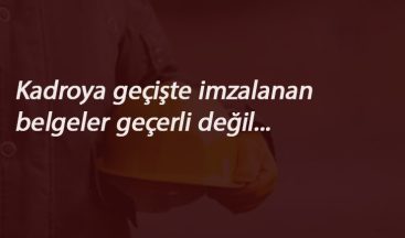 Taşeronlara müjde gibi karar: Feragat geçerli değil