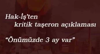 Hak-İş'ten taşeron talebi: "Sürekli hale gelmeli"