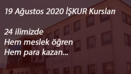 19 Ağustos İŞKUR kursları: 24 ilde kurslarla hem meslek öğren hem para kazan