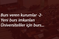 2020 Burs veren kurumlar listesi -2-: Üniversite öğrencilerine karşılıksız burs veren vakıflar
