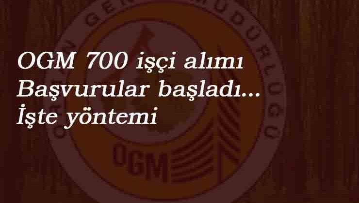 OGM 700 kamu işçisi alımı: Başvurular başladı! İşte yöntemi