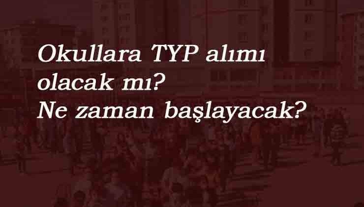 İŞKUR TYP ile okullara personel alınacak mı? İşte son durum