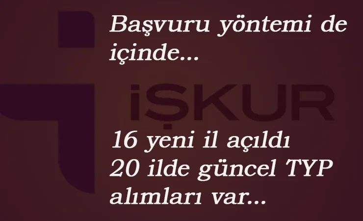 10 Ağustos güncel TYP alımları: Yepyeni iller açıldı