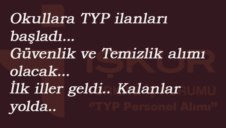 Okullara TYP alım ilanları başladı: İlk iller duyuruluyor