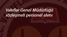 Vakıflar Genel Müdürlüğü KPSS ile çok sayıda personel alıyor