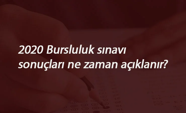 2020 Bursluluk sınavı sonuçları ne zaman açıklanacak? 2020 İOKBS sonuç sorgulama