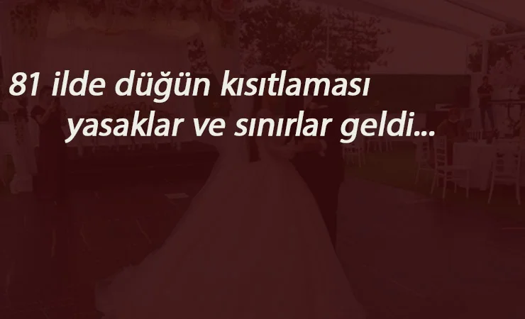 81 ilde düğün kısıtlaması: 4 Eylül Corona Genelgesi
