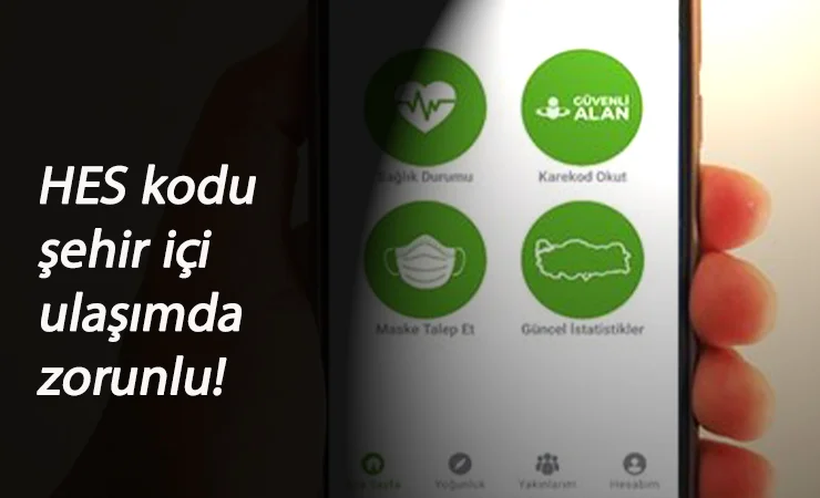 HES Kodu iki alanda daha zorunlu oldu: Şehir içi ulaşımda mağdur olmamak için dikkat!