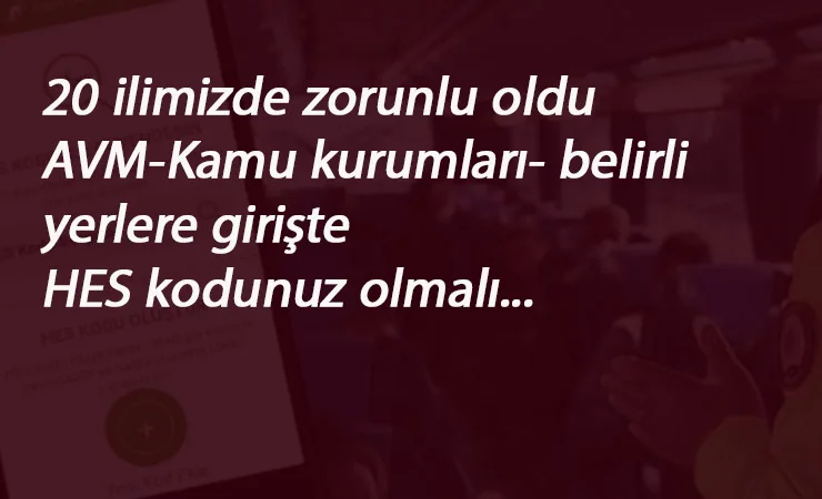 AVM'lere HES Kodu zorunluluğu geldi: HES Kodu nasıl alınır