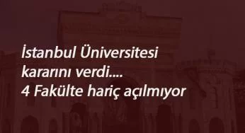 İstanbul Üniversitesi açılacak mı? Karar geldi