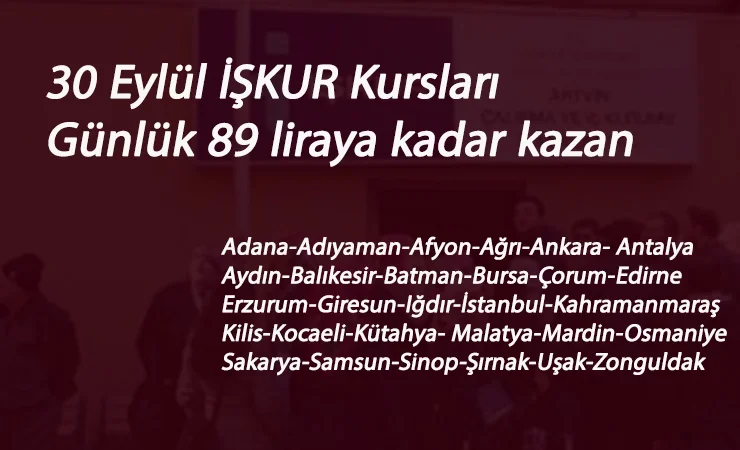 30 Eylül İŞKUR Programları: İEP ve MEK ile meslek öğrenirken para kazan