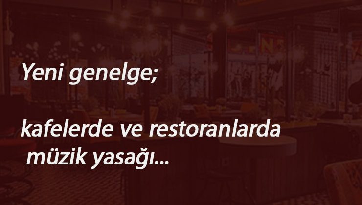 Cafe ve restoranlara yeni yasak: 8 Eylül İçişleri Bakanlığı Corona genelgesi