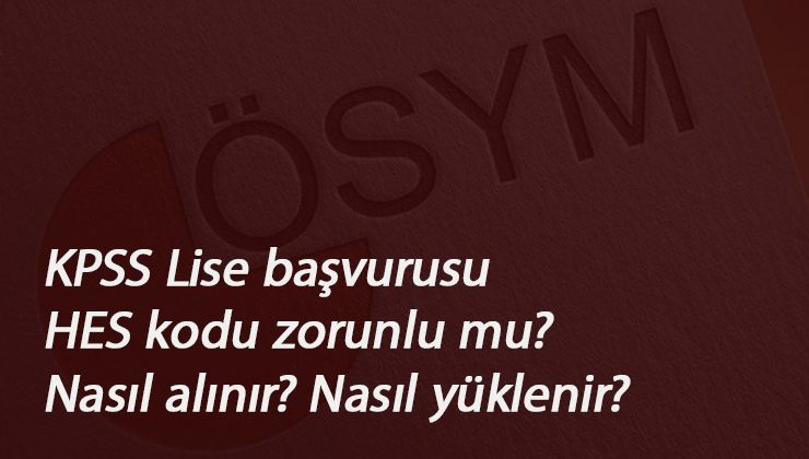 KPSS Ortaöğretim için HES kodu zorunlu mu? Nasıl alınır? Nasıl eklenir?
