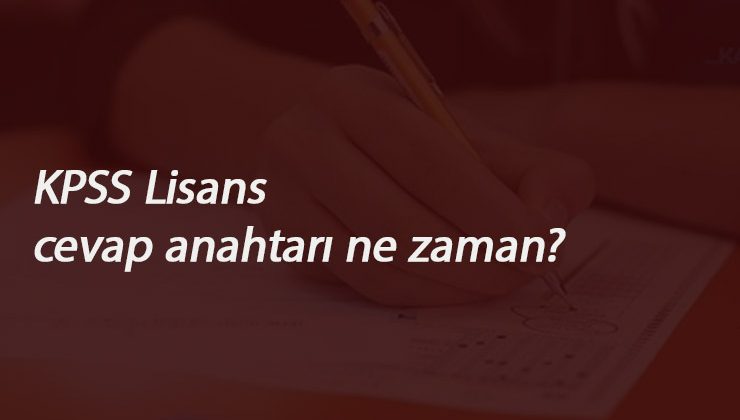 2020 KPSS Lisans soruları ve cevap anahtarı ne zaman yayınlanacak?