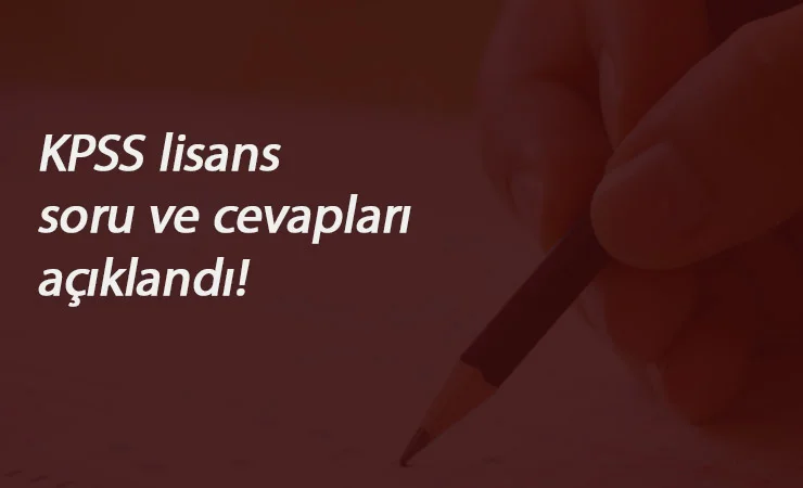 2020 KPSS Lisans soru ve cevapları yanıtlandı: KPSS puan hesaplama nasıl yapılır?