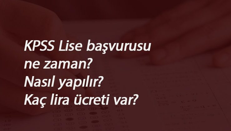2020 Ortaöğretim (lise) KPSS başvuruları ne zaman? Lise KPSS'ye Nasıl başvuru yapılacak?