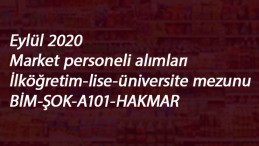 Eylül 2020 Market elemanı alımları: BİM-ŞOK-A101 ve Hakmar eleman alımı başladı
