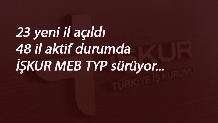 Okullara TYP alımı ilanları sürüyor: 23 yeni il açıldı! 48 il açık durumda