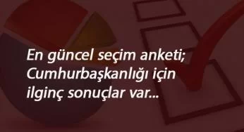 Avrasya'dan yeni Cumhurbaşkanlığı anketi: İlginç sonuçlar var