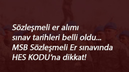 Sözleşmeli Er sınavları başlıyor: HES kodu zorunlu
