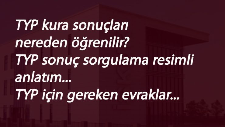İŞKUR TYP kura listesi nereden öğrenilir? TYP sonucum nasıl bulunur?