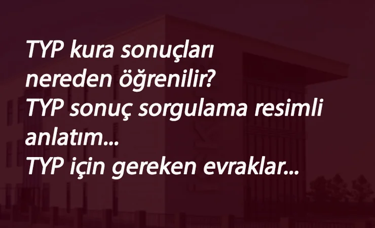İŞKUR TYP kura listesi nereden öğrenilir? TYP sonucum nasıl bulunur?