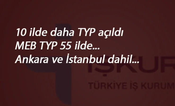 16 Eylül MEB TYP ilanları: 10 il daha açıldı- İstanbul ve Ankara geldi