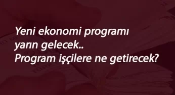 3 yıllık yeni ekonomi planı geliyor: 2020 YEP çalışana neler getirir?