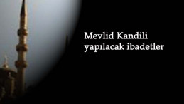 2020 Mevlid Kandili yapılacak ibadetler: Mevlid Kandili neler yapılır?