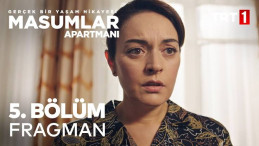 Masumlar Apartmanı 5. Bölüm Fragmanı